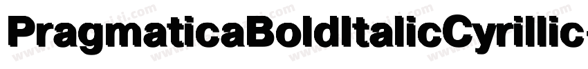 PragmaticaBoldItalicCyrillic字体转换