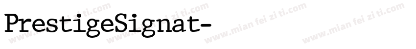 PrestigeSignat字体转换