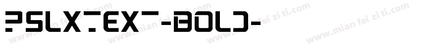 PSLxText-Bold字体转换