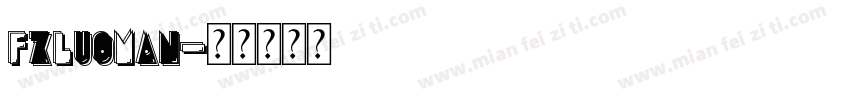 FzLuoMan字体转换