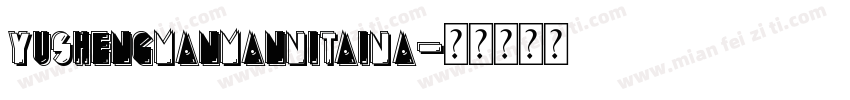 YuShengManManNiTaiNa字体转换