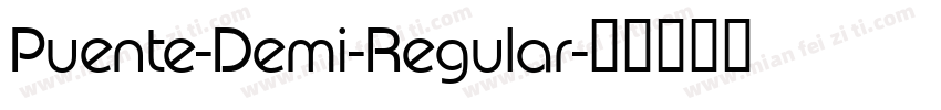 Puente-Demi-Regular字体转换