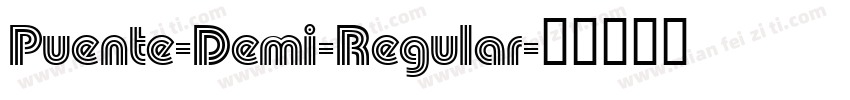 Puente-Demi-Regular字体转换