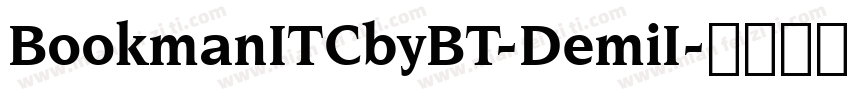 BookmanITCbyBT-DemiI字体转换
