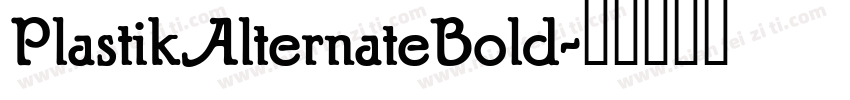 PlastikAlternateBold字体转换