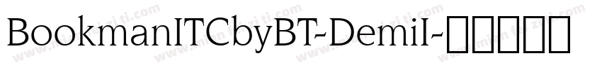 BookmanITCbyBT-DemiI字体转换