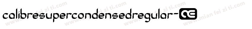 calibresupercondensedregular字体转换