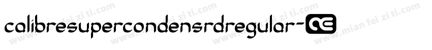 calibresupercondensrdregular字体转换