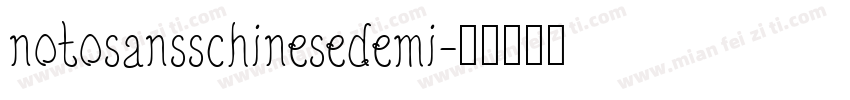 notosansschinesedemi字体转换
