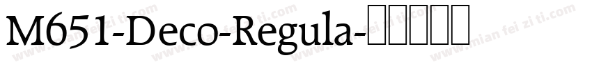 M651-Deco-Regula字体转换