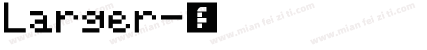 Larger字体转换