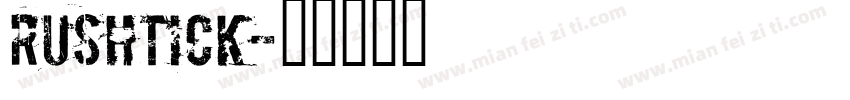 RUSHTICK字体转换