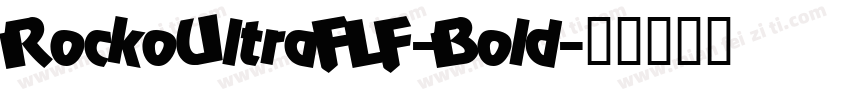 RockoUltraFLF-Bold字体转换