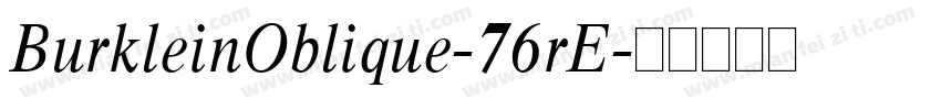 BurkleinOblique-76rE字体转换