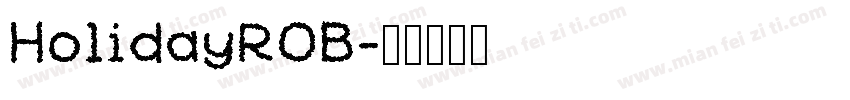 HolidayROB字体转换