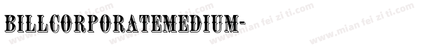 billcorporatemedium字体转换