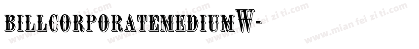 billcorporatemediumW字体转换