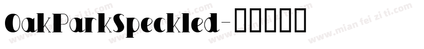 OakParkSpeckled字体转换