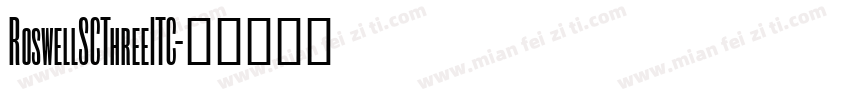 RoswellSCThreeITC字体转换