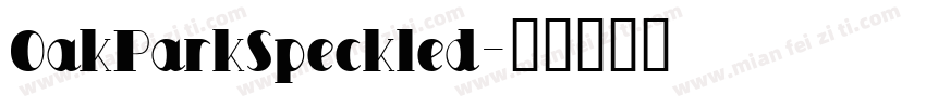 OakParkSpeckled字体转换
