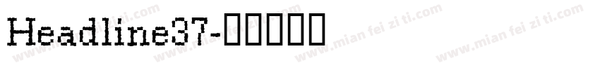 Headline37字体转换
