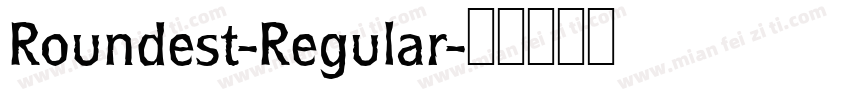 Roundest-Regular字体转换