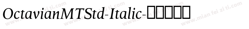 OctavianMTStd-Italic字体转换