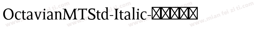 OctavianMTStd-Italic字体转换
