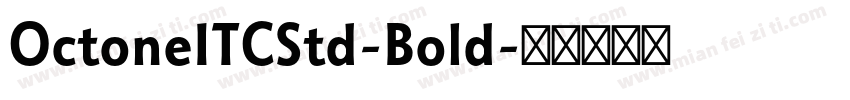 OctoneITCStd-Bold字体转换