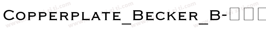 Copperplate_Becker_B字体转换