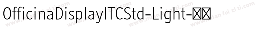 OfficinaDisplayITCStd-Light字体转换