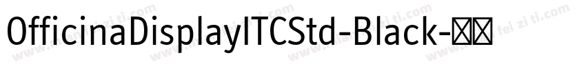 OfficinaDisplayITCStd-Black字体转换