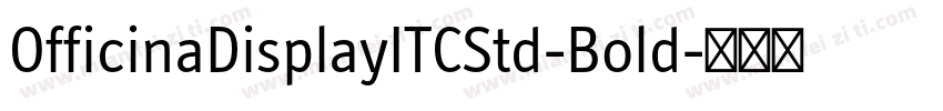 OfficinaDisplayITCStd-Bold字体转换