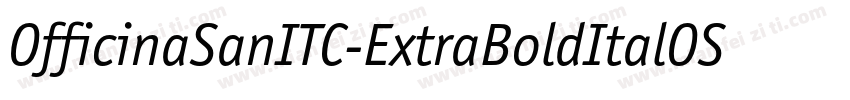 OfficinaSanITC-ExtraBoldItalOS字体转换