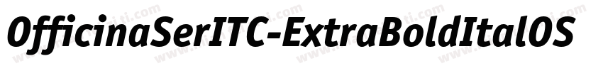 OfficinaSerITC-ExtraBoldItalOS字体转换
