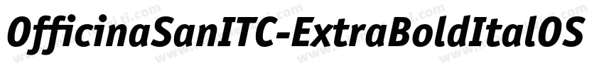 OfficinaSanITC-ExtraBoldItalOS字体转换