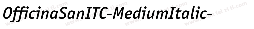 OfficinaSanITC-MediumItalic字体转换