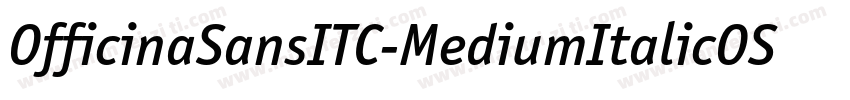 OfficinaSansITC-MediumItalicOS字体转换
