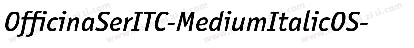 OfficinaSerITC-MediumItalicOS字体转换