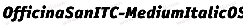 OfficinaSanITC-MediumItalicOS字体转换