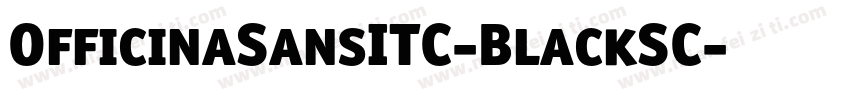 OfficinaSansITC-BlackSC字体转换