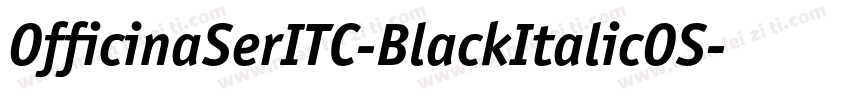 OfficinaSerITC-BlackItalicOS字体转换