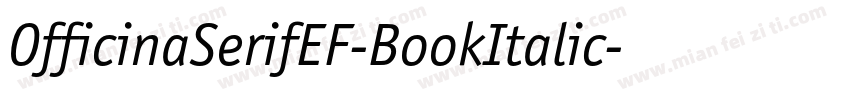 OfficinaSerifEF-BookItalic字体转换