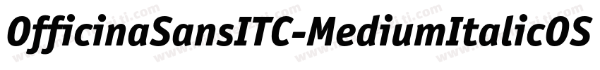 OfficinaSansITC-MediumItalicOS字体转换