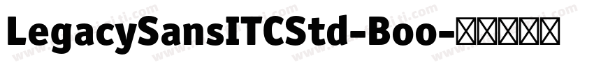 LegacySansITCStd-Boo字体转换