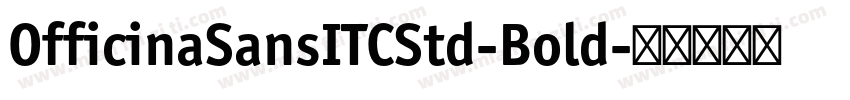 OfficinaSansITCStd-Bold字体转换