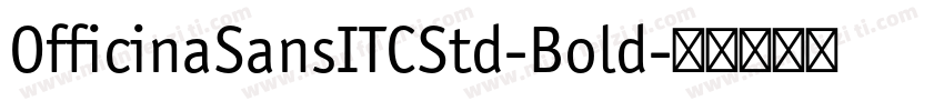 OfficinaSansITCStd-Bold字体转换