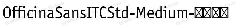 OfficinaSansITCStd-Medium字体转换