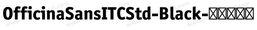 OfficinaSansITCStd-Black字体转换