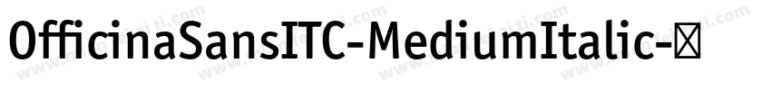 OfficinaSansITC-MediumItalic字体转换